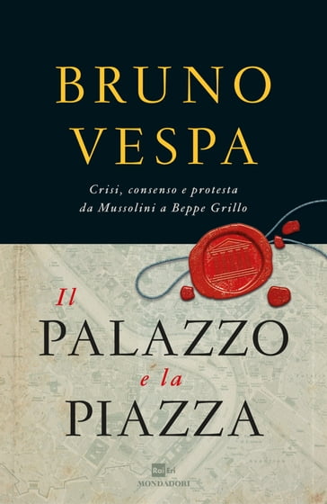 Il Palazzo e la piazza - Bruno Vespa