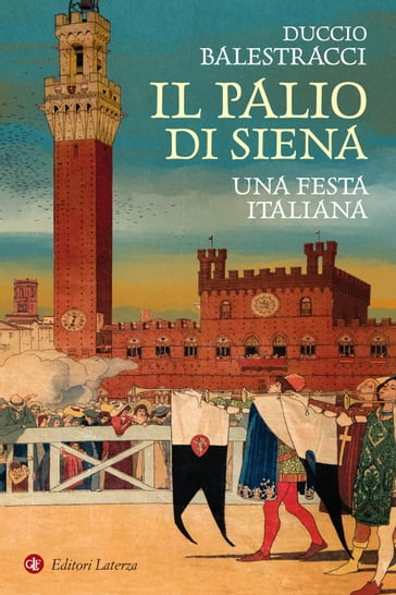 Il Palio di Siena - Duccio Balestracci