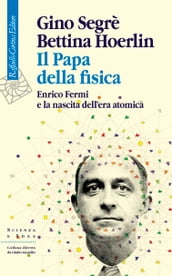 Il Papa della fisica