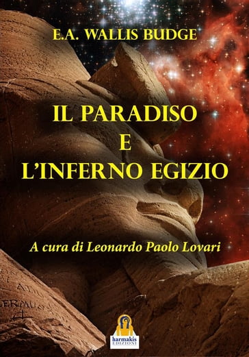 Il Paradiso e l'Inferno Egizio - E.A. Wallis Budge - Leonardo Paolo Lovari