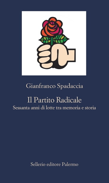Il Partito Radicale - Gianfranco Spadaccia