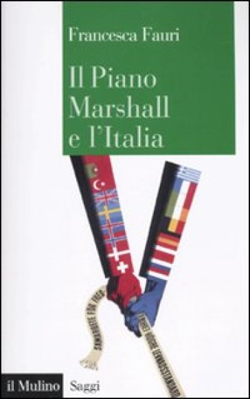 Il Piano Marshall e l'Italia - Francesca Fauri