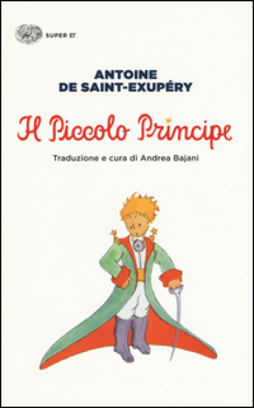 Il Piccolo Principe - Antoine de Saint-Exupéry