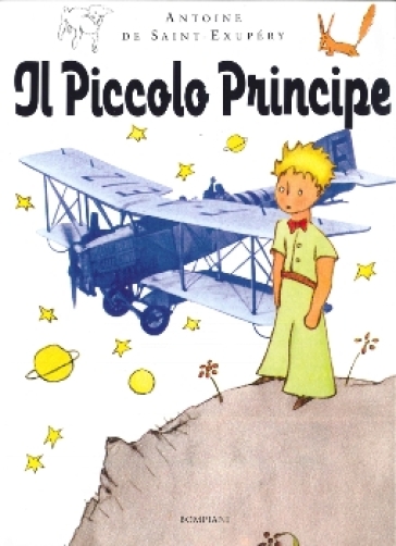 Il Piccolo Principe - Antoine de Saint-Exupéry