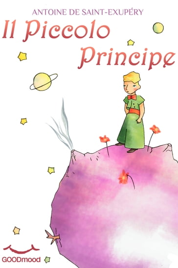 Il Piccolo Principe - Antoine de Saint-Exupéry