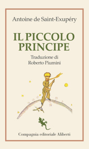 Il Piccolo Principe - Antoine de Saint-Exupéry