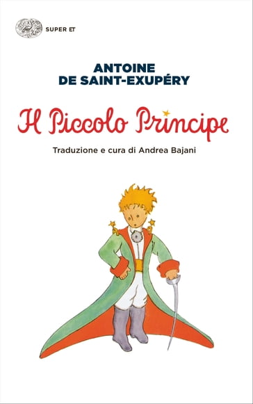 Il Piccolo Principe (Einaudi) - Andrea Bajani - Antoine de Saint-Exupéry