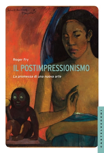 Il Postimpressionismo - Roger Fry