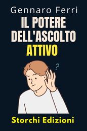 Il Potere Dell ascolto Attivo