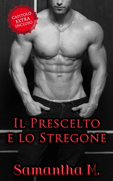 Il Prescelto e Lo Stregone - Samantha M.