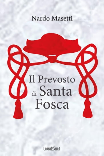 Il Prevosto di Santa Fosca - Nardo Masetti