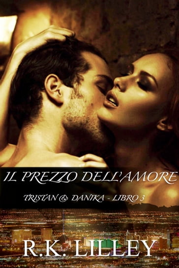 Il Prezzo dell'Amore - R.K. Lilley