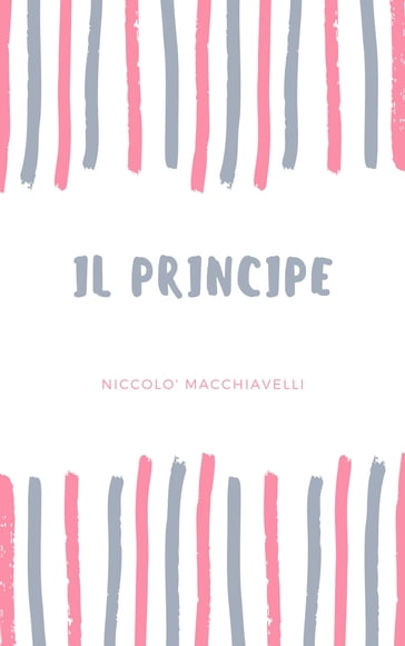 Il Principe - Niccolò Macchiavelli