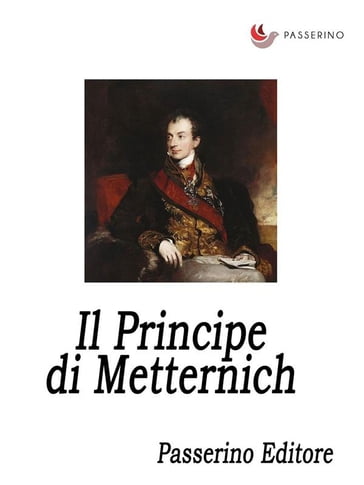 Il Principe di Metternich - Passerino Editore