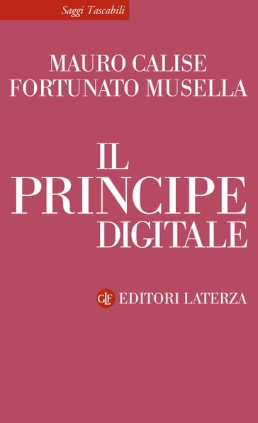 Il Principe digitale - Musella Fortunato - Mauro Calise