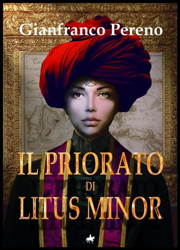 Il Priorato di Litus Minor - Gianfranco Pereno