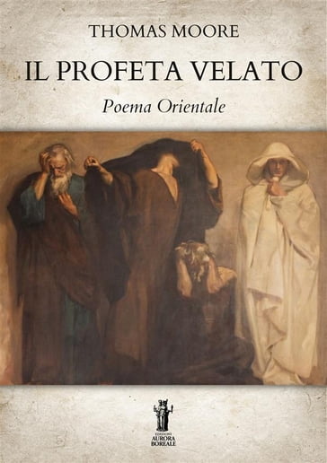 Il Profeta Velato - Thomas Moore