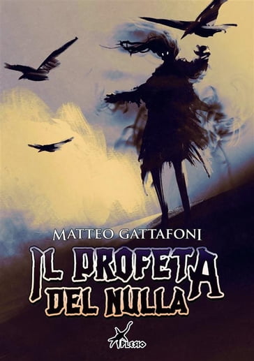 Il Profeta del Nulla - Matteo Gattafoni