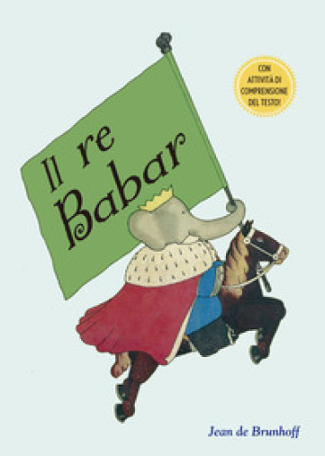 Il Re Babar. Ediz. a colori - Jean De Brunhoff