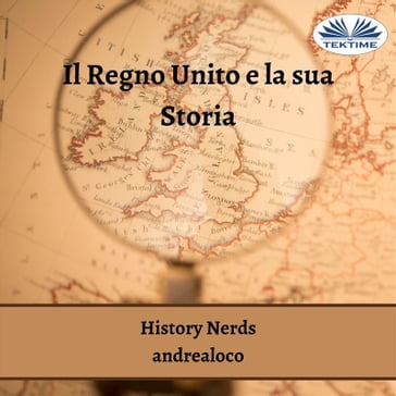 Il Regno Unito E La Sua Storia - History Nerds