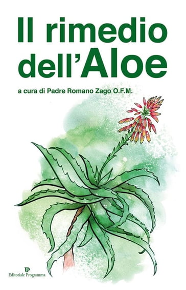 Il Rimedio dell'Aloe - Padre Romano Zago