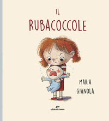 Il Rubacoccole. Ediz. a colori - Maria Gianola