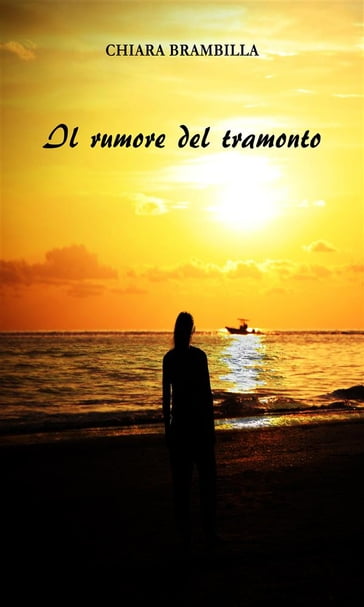 Il Rumore del Tramonto - Chiara Brambilla