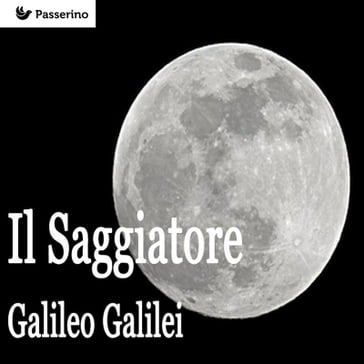 Il Saggiatore - Galileo Galilei