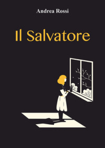 Il Salvatore - Andrea Rossi