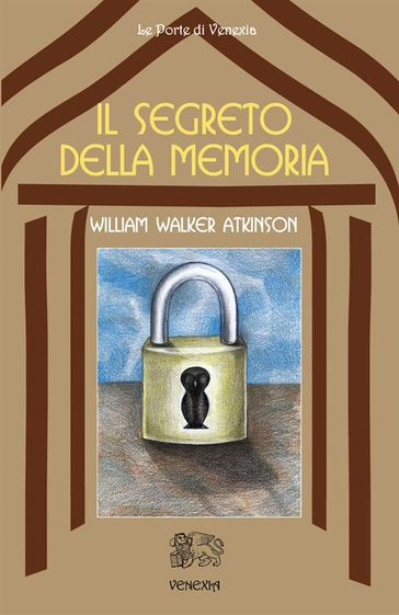 Il Segreto della memoria - William Walker Atkinson