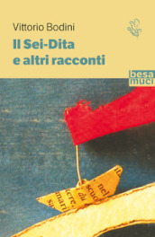 Il Sei-Dita e altri racconti