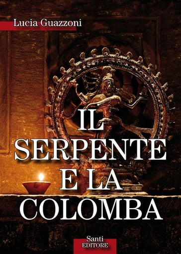 Il Serpente e la Colomba - Lucia Guazzoni