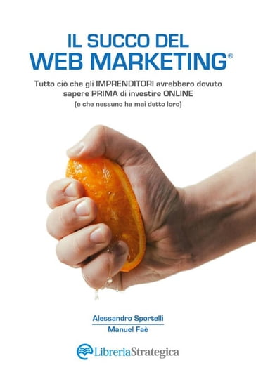 Il Succo del Web Marketing - Alessandro Sportelli