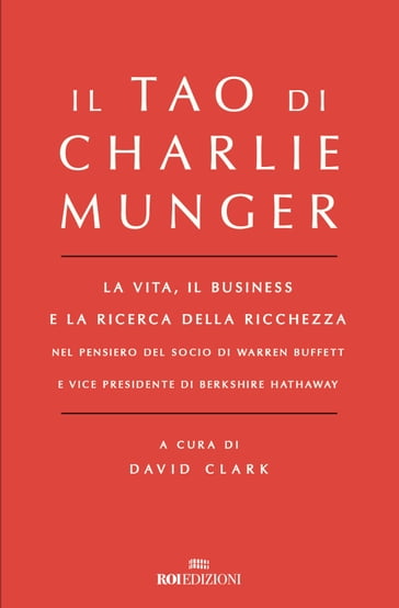 Il Tao di Charlie Munger - David Clark