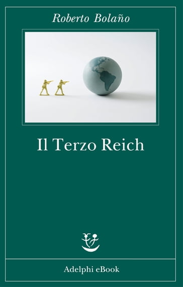 Il Terzo Reich - Roberto Bolaño