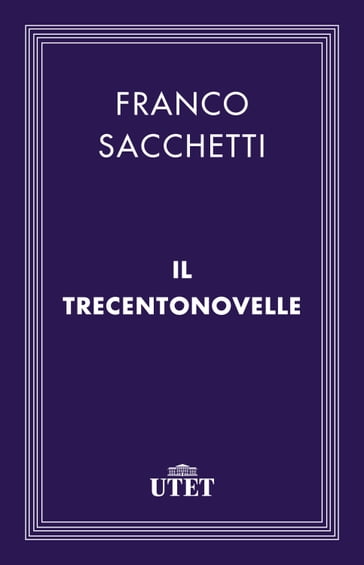 Il Trecentonovelle - Franco Sacchetti