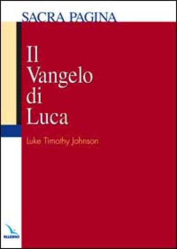 Il Vangelo di Luca - Luke T. Johnson