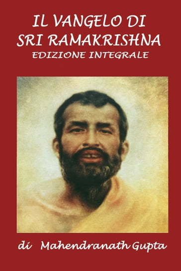 Il Vangelo di Sri Ramakrishna - Manendranath Gupta - Silvia Cecchini