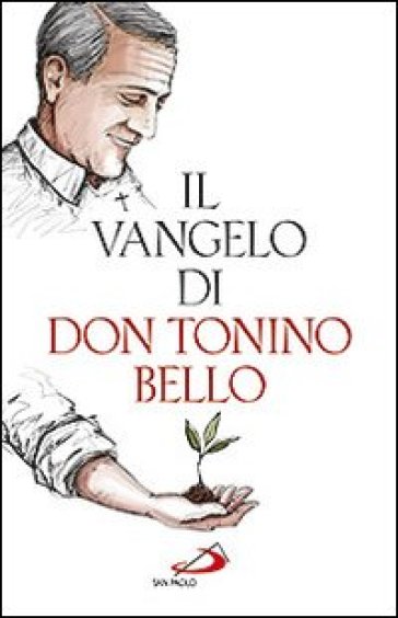 Il Vangelo di don Tonino Bello - Antonio Bello