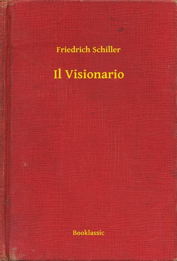 Il Visionario - Friedrich Schiller