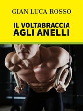 Il Voltabraccia agli anelli