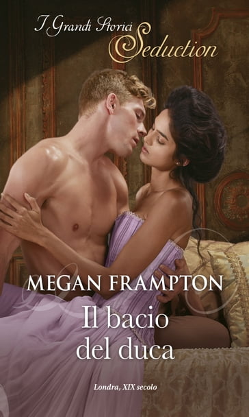 Il bacio del duca - Megan Frampton