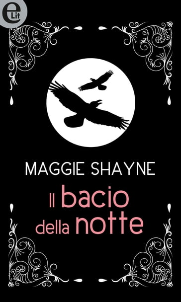 Il bacio della notte (eLit) - Maggie Shayne