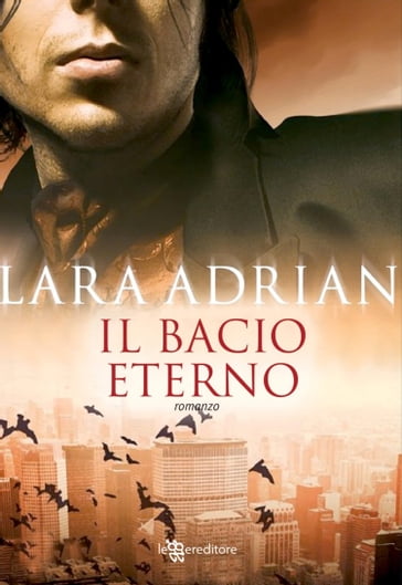 Il bacio eterno - Lara Adrian