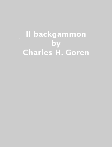 Il backgammon - Charles H. Goren