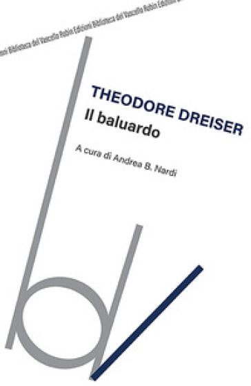 Il baluardo - Theodore Dreiser