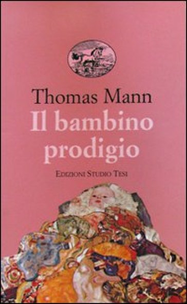 Il bambino prodigio - Thomas Mann