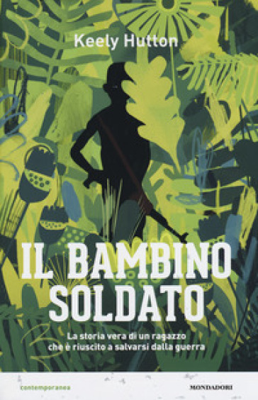 Il bambino soldato - Keely Hutton