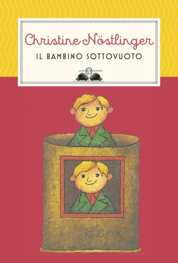 Il bambino sottovuoto - Christine Nostlinger