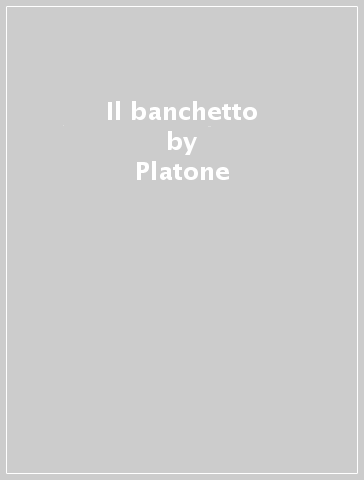 Il banchetto - Platone